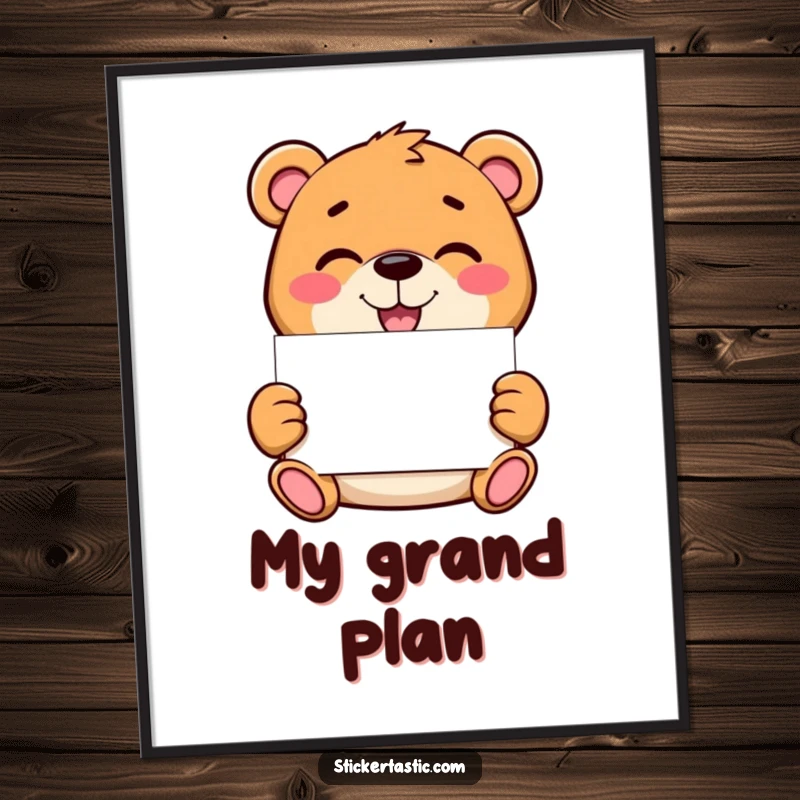 Funny bear poster showing a mischievous character holding a blank sticker, inviting viewers to add their own creative touch to the whimsical design.