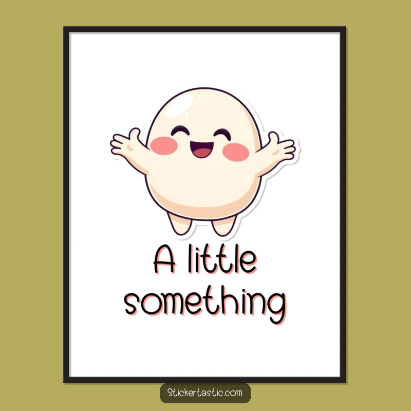 Funny Blob Offering Poster: Smiling Character Art, Hilarious Gift!