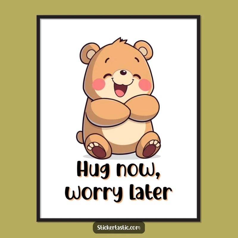 Funny Bear Hug Poster: Cheerful Character Art, Enthusiastic Hugs, Decor Gift