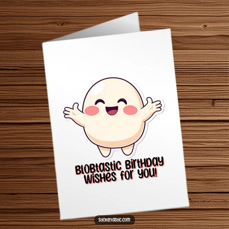 Funny Free Printable Birthday Card: Smiling blob offering a colorful sticker, friendly and inviting, perfect downloadable gift.