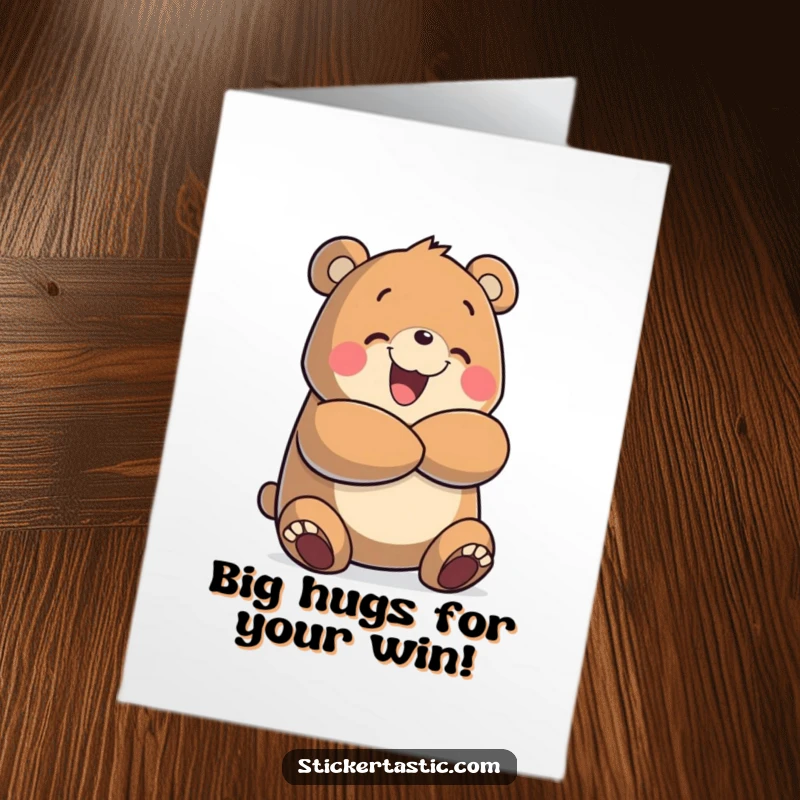 Funny Free Printable Congratulations Card: Jolly bear character offering a massive, enthusiastic hug to celebrate an achievement.